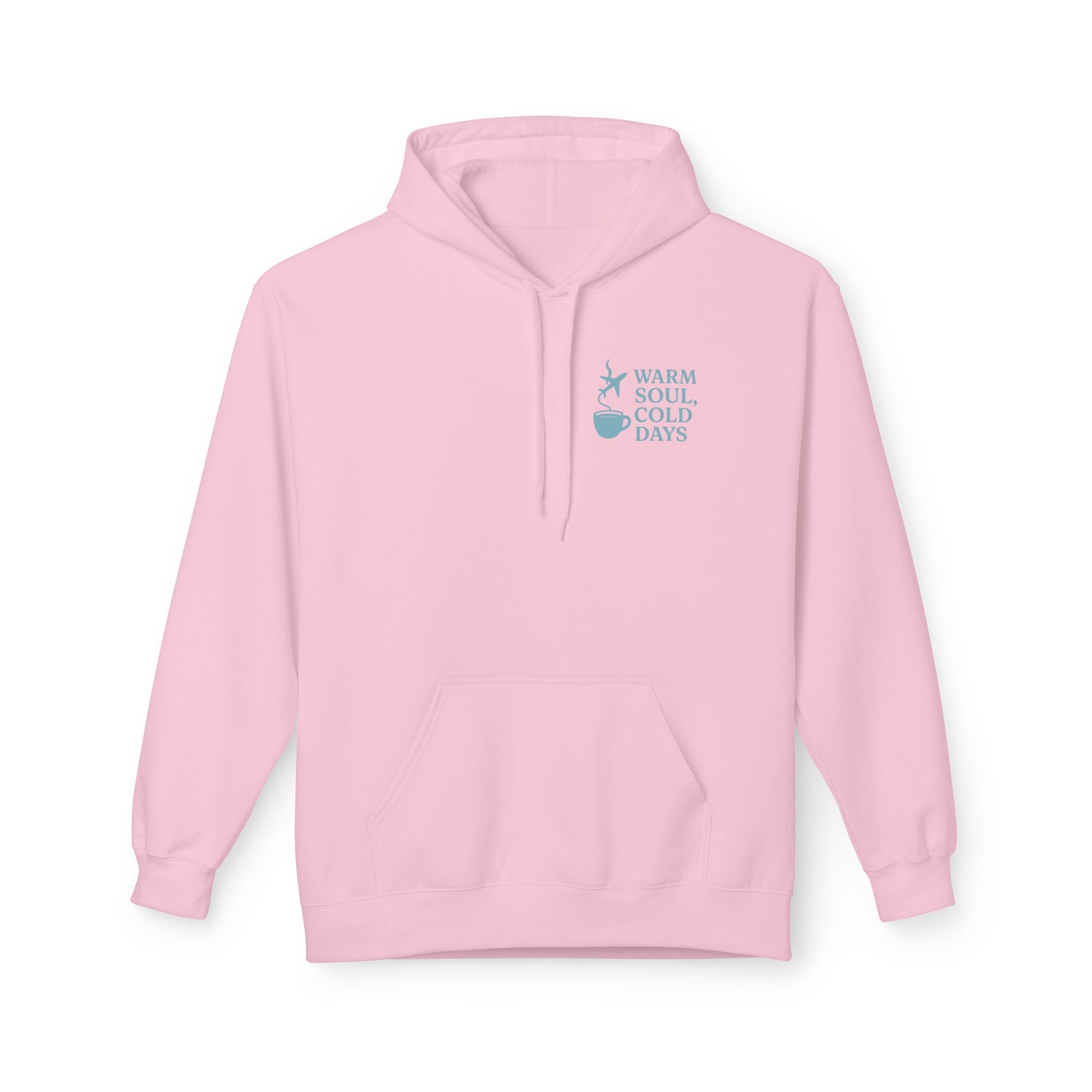 Warm Soul, Cold Days Hoodie