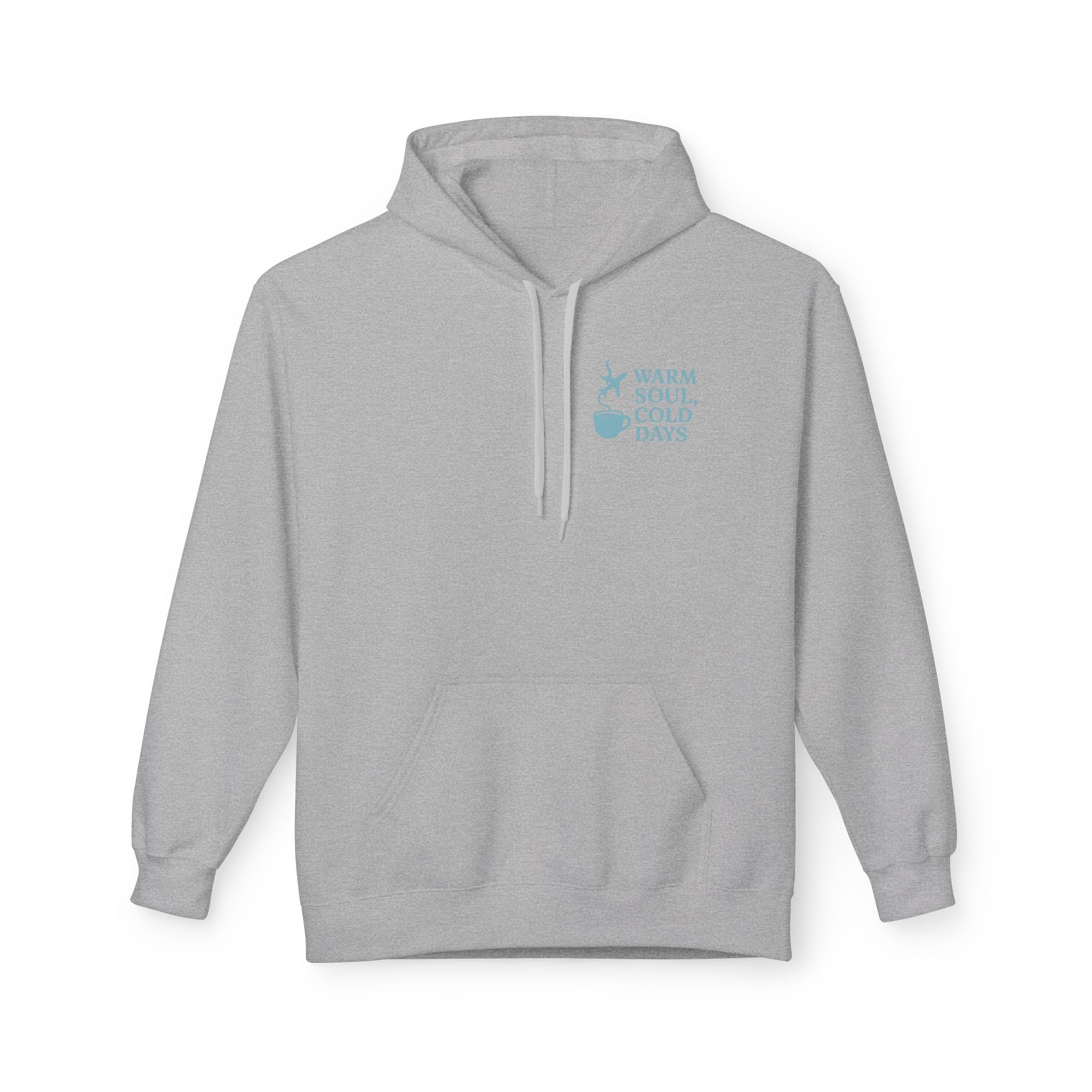 Warm Soul, Cold Days Hoodie