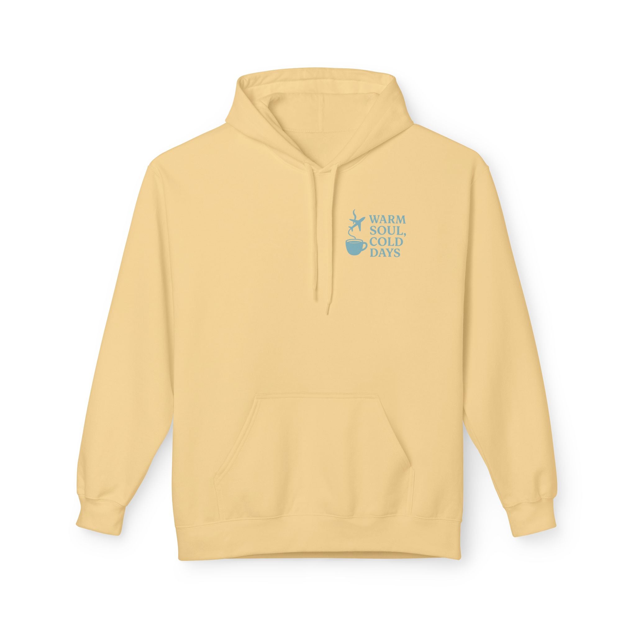 Warm Soul, Cold Days Hoodie